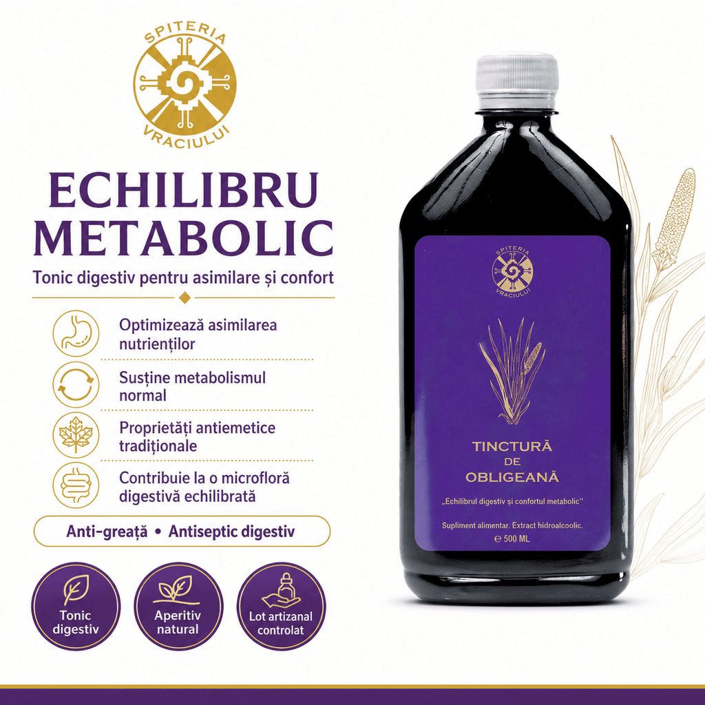 Tinctură de Obligeană – Echilibru Digestiv și Confort Metabolic | 500ml Spiteria Vraciului