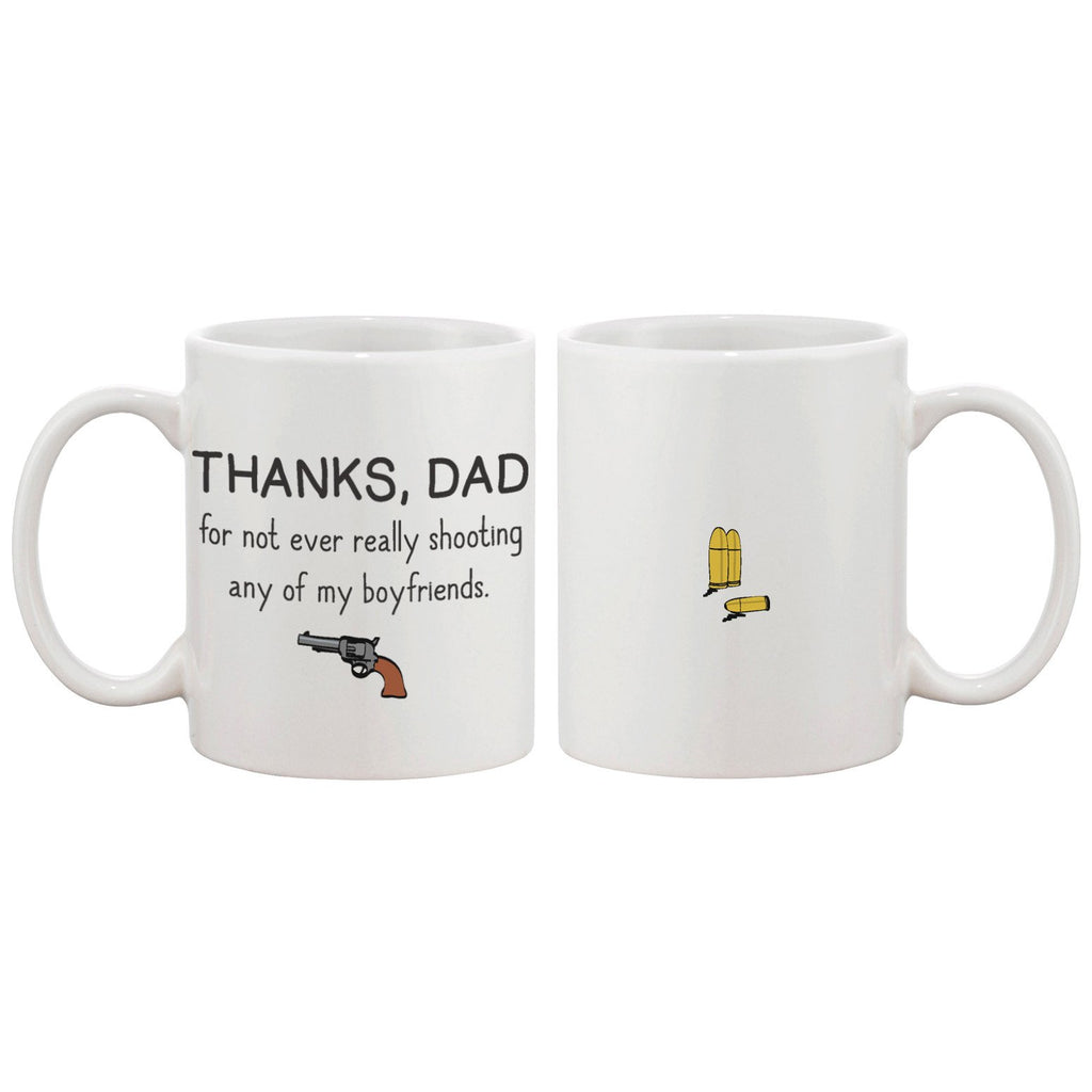 Thanks Dad For Not Ever Really Shooting My - Cart2u.ro