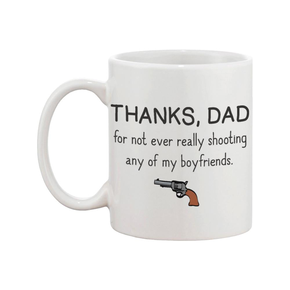 Thanks Dad For Not Ever Really Shooting My - Cart2u.ro