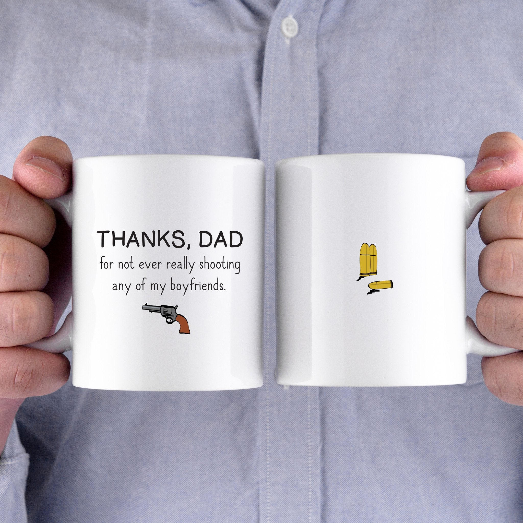 Thanks Dad For Not Ever Really Shooting My - Cart2u.ro