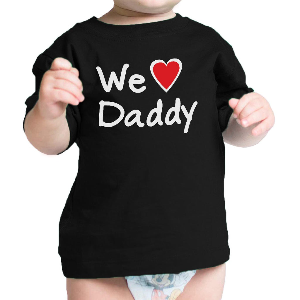 We Love Dad Black Funny Design Baby T-Shirt Cute - Cart2u.ro