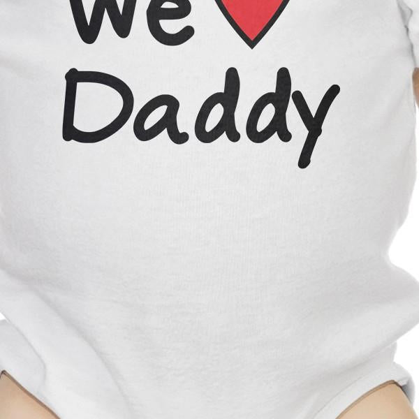 We Love Dad White Cute Baby Onesie Cotton Fathers - Cart2u.ro