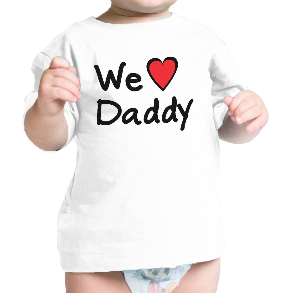 We Love Dad White Cute Baby TShirt Cotton Fathers - Cart2u.ro