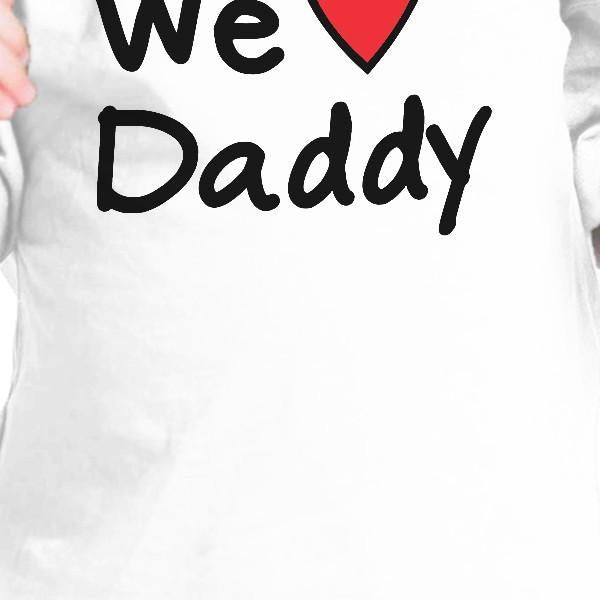 We Love Dad White Cute Baby TShirt Cotton Fathers - Cart2u.ro