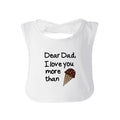 Dear Dad Icecream White Funny Design Baby Bib - Cart2u.ro