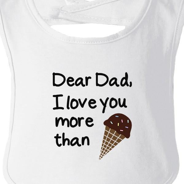 Dear Dad Icecream White Funny Design Baby Bib - Cart2u.ro