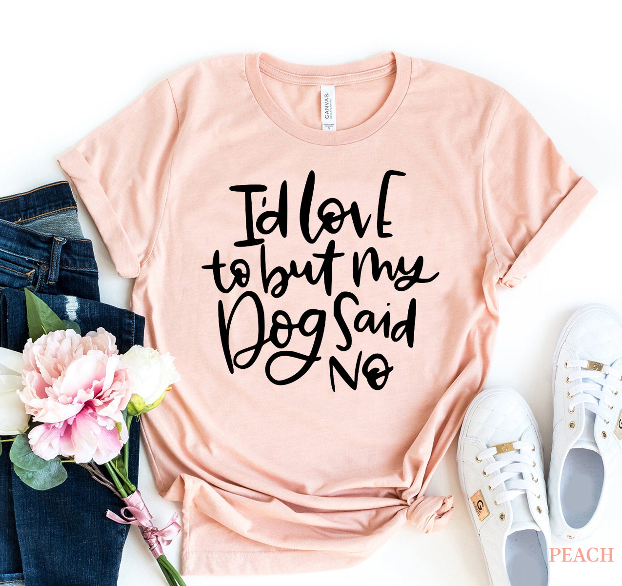 My Dog Said No T-shirt - Cart2u.ro