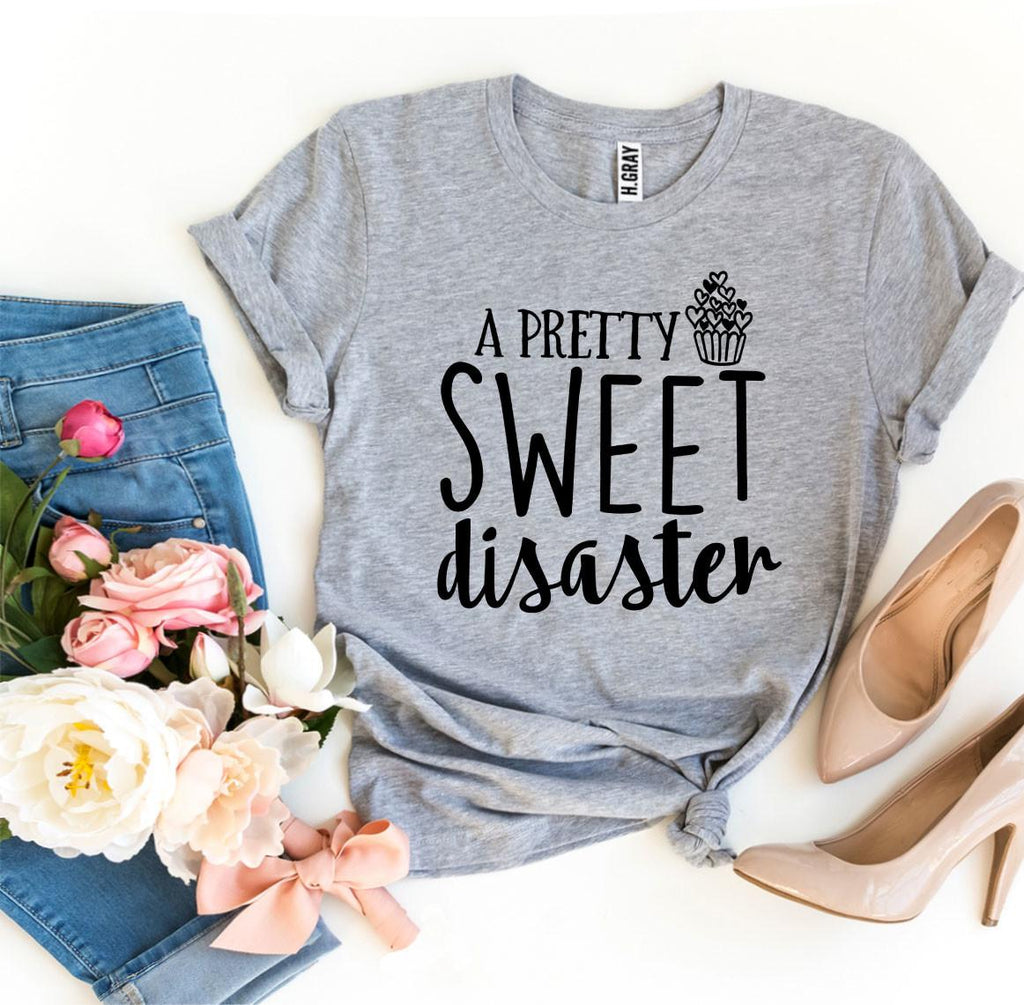A Pretty Sweet disaster T-shirt - Cart2u.ro