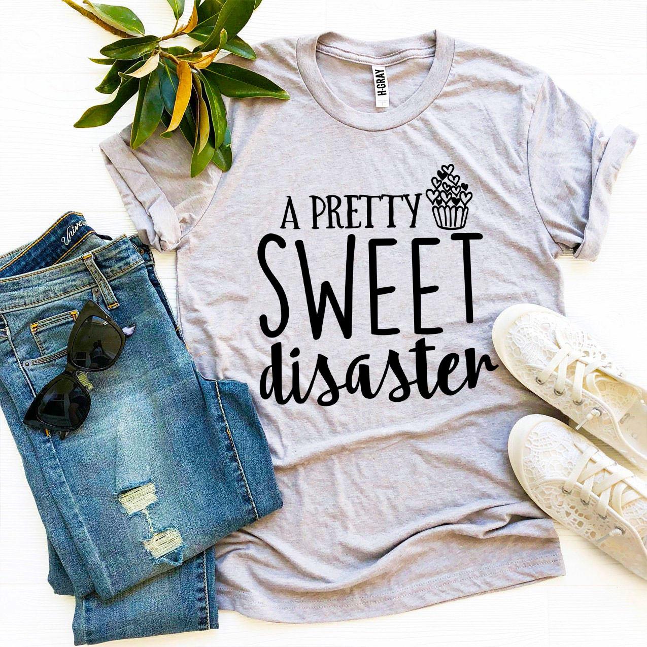 A Pretty Sweet disaster T-shirt - Cart2u.ro