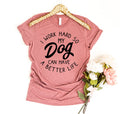 I Work Hard So My Dog Can Have A Better Life T-shirt - Cart2u.ro