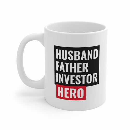 Husband, Father, Investor, Hero Mug - Cart2u.ro