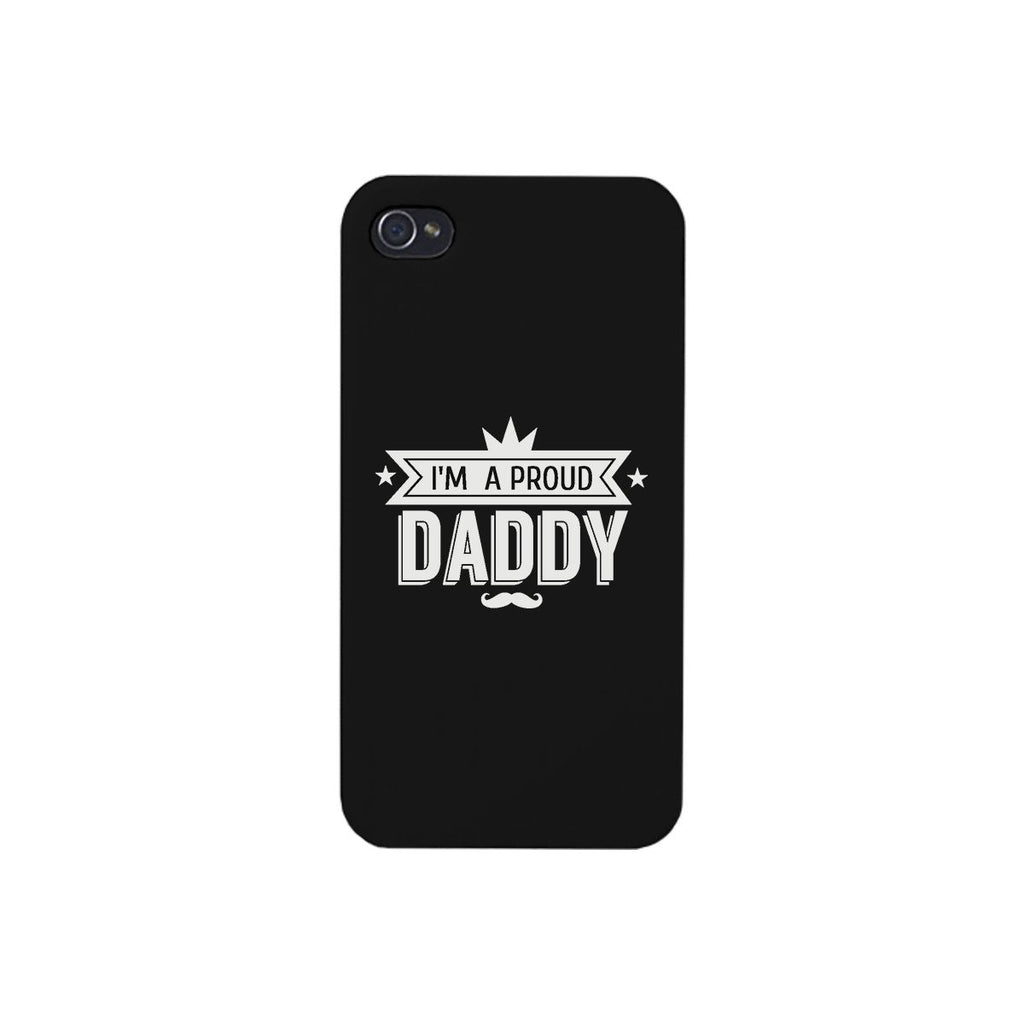 I'm A Proud Daddy Black Phone Case - Cart2u.ro