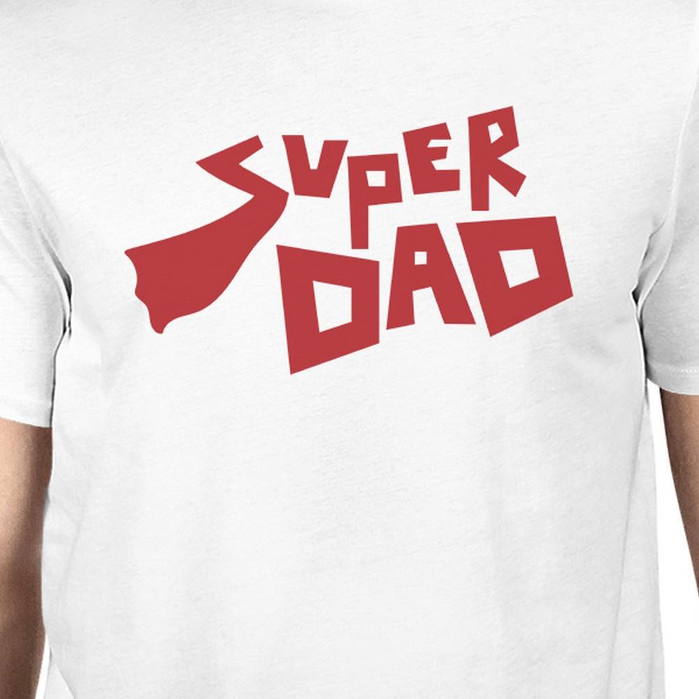 Super Dad Father Day Gift T-Shirt White Cotton - Cart2u.ro