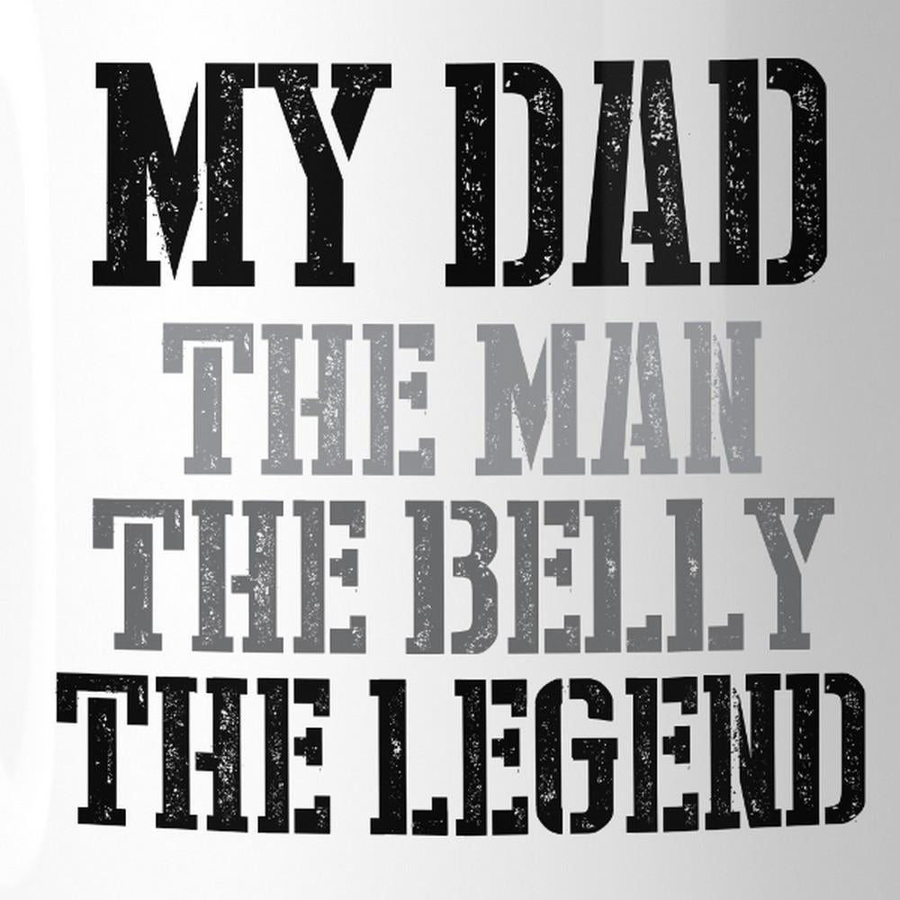 My Dad The Man White Funny Dad Quote Coffee Mug - Cart2u.ro