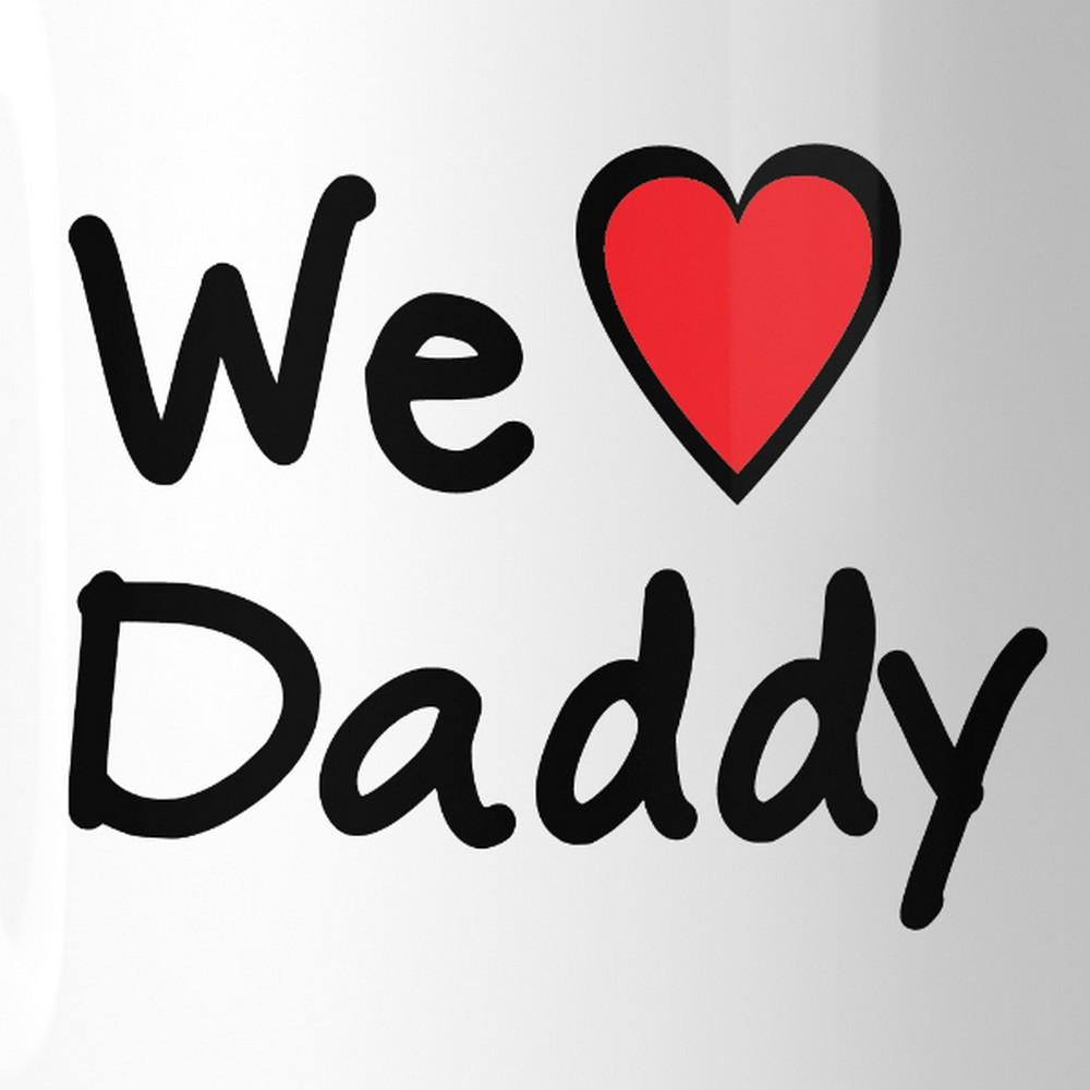 We Love Dad White Cute Design Ceramic Mug Birthday - Cart2u.ro