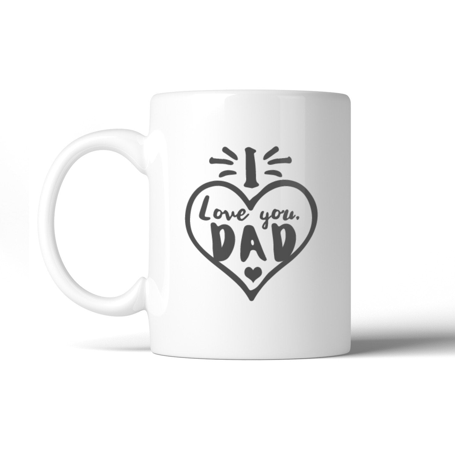 I Love You Dad Heart Ceramic Mug Dishwasher - Cart2u.ro