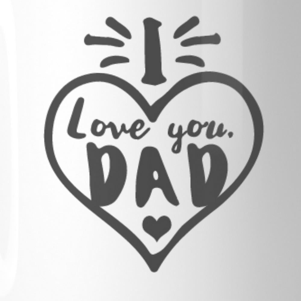 I Love You Dad Heart Ceramic Mug Dishwasher - Cart2u.ro