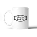 Thank You Dad Coffee Mug 11oz Special Fathers Day - Cart2u.ro