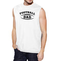 Football Dad Men's White Sleeveless Muscle Tank - Cart2u.ro
