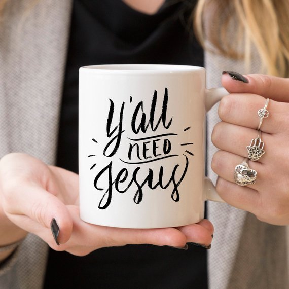 Y’all Need Jesus, Coffee Cup, Coffee Mug, Funny - Cart2u.ro