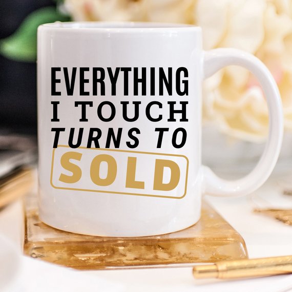 Everything I Touch Turns To Sold Coffee Mug, - Cart2u.ro