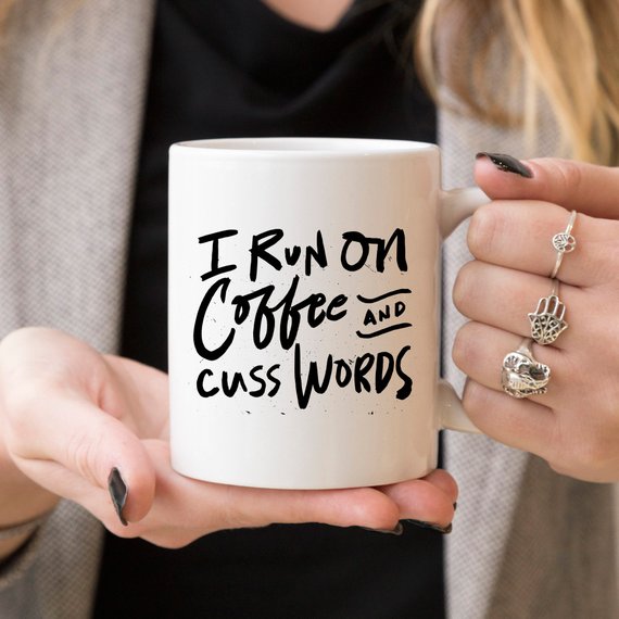 I Run On Coffee and Cuss Words - Ceramic Coffee - Cart2u.ro