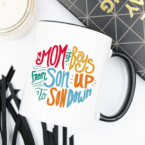 Mom Of Boys Coffee Mug, From Son Up To Son Down - Cart2u.ro