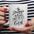 The Struggle Is Real But So Is GOD Mug, Coffee - Cart2u.ro