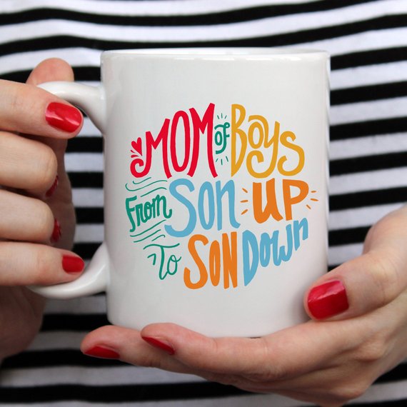 Mom Of Boys Coffee Mug, From Son Up To Son Down - Cart2u.ro