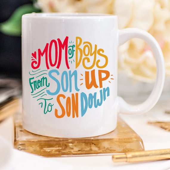 Mom Of Boys Coffee Mug, From Son Up To Son Down - Cart2u.ro