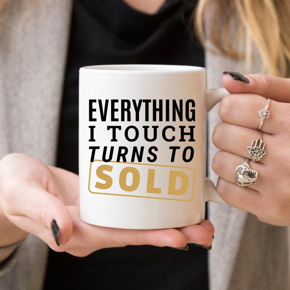Everything I Touch Turns To Sold Coffee Mug, - Cart2u.ro