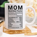 Mother's Day Coffee Mug - Mom Nutrition Facts - - Cart2u.ro