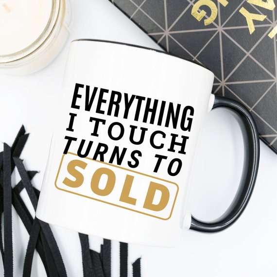 Everything I Touch Turns To Sold Coffee Mug, - Cart2u.ro