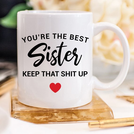 Funny Sister Mug Sister Gift Sister Birthday Gift - Cart2u.ro