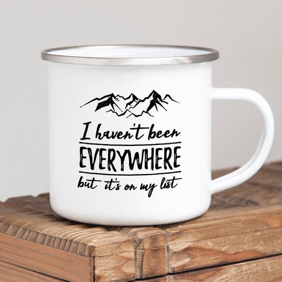 Wanderlust Enamel Mug Camping Mug I Haven't Been - Cart2u.ro