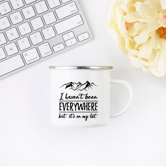 Wanderlust Enamel Mug Camping Mug I Haven't Been - Cart2u.ro